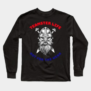 Viking Teamster Life Not for the Weak RWB Long Sleeve T-Shirt